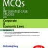 Taxmann's MCQs and Integrated Case Studies on Corporate & Economic/Allied Laws by Pankaj Garg for Nov 2021 Exams