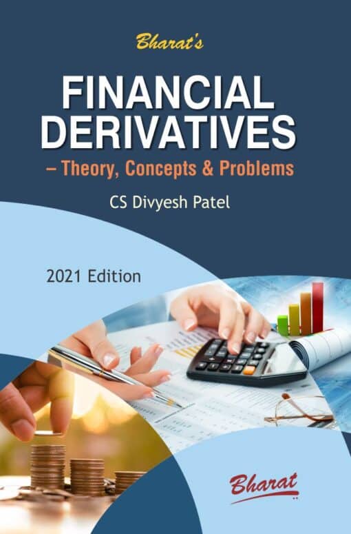 Bharat's Financial Derivatives — Theory, Concepts & Problems by CS. Divesh Patel - 1st Edition 2021