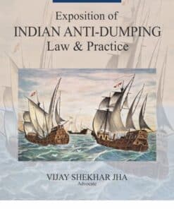 Bharat's Exposition of Indian Anti-Dumping Law & Practice by Vijay Shekhar Jha - 1st Edition 2021