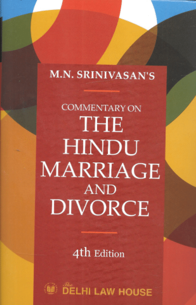 DLH's Commentary on The Hindu Marriage and Divorce by M N Srinivasan - 4th Edition 2022