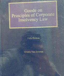 Sweet & Maxwell's Goode on Principles of Corporate Insolvency Law by Kristin Van Zwieten - 5th South Asian Edition