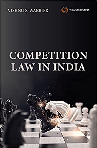 Thomson's Competition Law in India by Vishnu S. Warrier - 1st Edition 2021