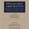 Thomson's Specialized Arbitration - Emerging International Trends and Practices by Chirag Balyan - 1st Edition 2021