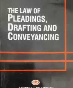 CLA's The Law of Pleadings, Drafting and Conveyancing by Dr. K.K. Srivastava - 9th Edition 2022