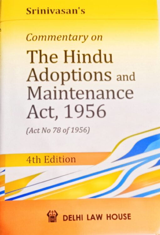 DLH's Commentary on The Hindu Adoptions and Maintenance Act, 1956 by Srinivasan - 4th Edition 2021