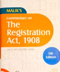 DLH's Commentary on The Registration Act, 1908 by Malik - 5th Edition 2021