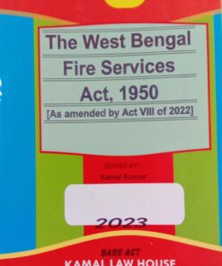 Kamal's The West Bengal Fire Services Act, 1950 - Edition 2023
