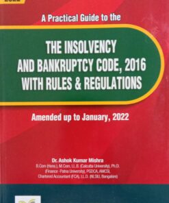 Book Corporation's A Practical Guide to the Insolvency and Bankruptcy Code, 2016 by Ashok Kumar Mishra - Edition March 2022