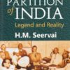LJP's Partition of India - Legends and Reality by H M Seervai - 2nd Edition 2021