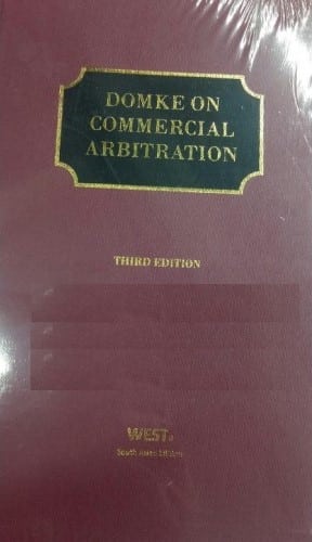 Sweet & Maxwell's Domke On Commercial Arbitration - 3rd South Asian Edition 2021