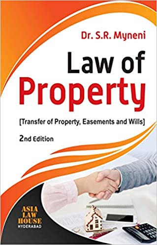ALH's Law of Property (Transfer of Property, Easements and Wills) by Dr. S.R. Myneni