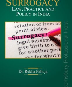 Bloomsbury’s Surrogacy Law, Practice and Policy in India by Dr Rekha Pahuja - 1st Edition January 2021