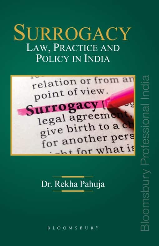 Bloomsbury’s Surrogacy Law, Practice and Policy in India by Dr Rekha Pahuja - 1st Edition January 2021