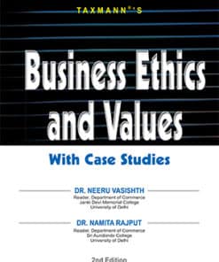 Taxmann's Business Ethics and Values With Case Studies by Namita Rajput under CBCS (Choice Based Credit System)