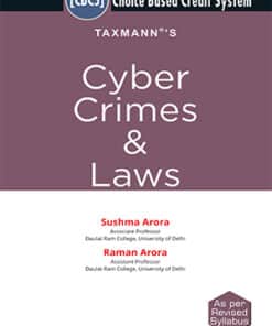 Taxmann's Cyber Crimes & Laws by Sushma Arora under CBCS (Choice Based Credit System)