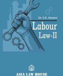 ALH's Labour Law II by Dr. S.R. Myneni