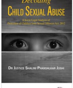 Oakbridge's Decoding Child Sexual Abuse by Dr Justice Shalini Phansalkar Joshi - 1st Edition 2021