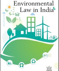 Lexis Nexis’s Environmental Law in India by P Leelakrishnan - 6th Edition 2021