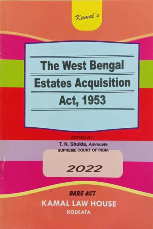 KLH's The West Bengal Estates Acquisition Act, 1953 (Bare Act) - Edition 2022