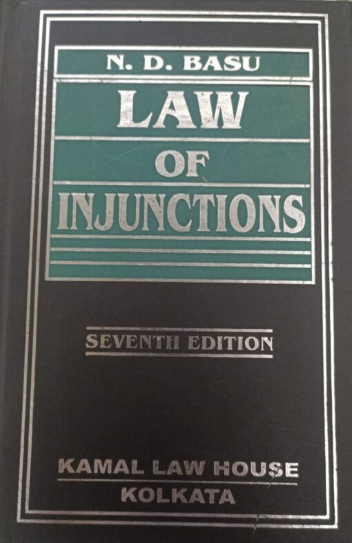 Kamal's The Law of Injunctions by N.D. Basu - 7th Edition 2021