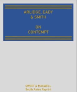 Sweet & Maxwell's Arlidge, Eady & Smith on Contempt - South Asian Reprint of 5th Edition