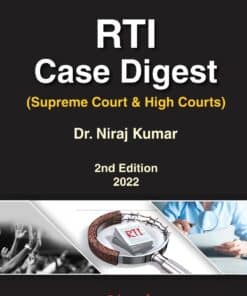 Bharat's RTI Case Digest (Supreme Court & High Courts) by Dr. Niraj Kumar - 2nd Edition 2022