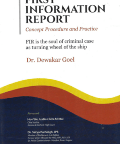 DLH's First Information Report - Concept, Procedure and Practice by Dr. Dewakar Goel - 1st Edition 2021