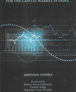Thomson's Regulatory Mechanism for the Capital Market In India by Abhishek Mishra - 1st Edition 2021