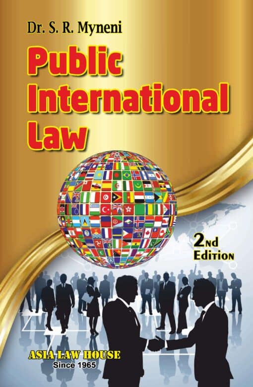 ALH's Public International Law by Dr. S.R. Myneni - 2nd Edition 2022