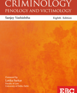 EBC's Ahmad Siddique's Criminology, Penology and Victimology by Sanjay Vashishtha