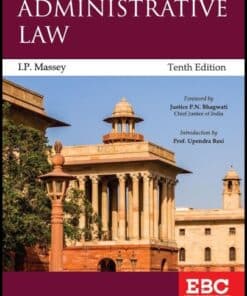 EBC's Administrative Law by I.P. Massey - 10th Edition 2022