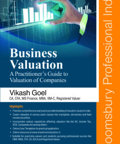 Bloomsbury's Business Valuation - A Practitioner’s Guide to Valuation of Companies by Vikash Goel - 1st Edition March 2021