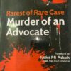 LJP's Rarest of Rare Case Murder Of an Advocate by K Ragothaman - Edition 2021