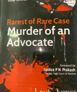 LJP's Rarest of Rare Case Murder Of an Advocate by K Ragothaman - Edition 2021