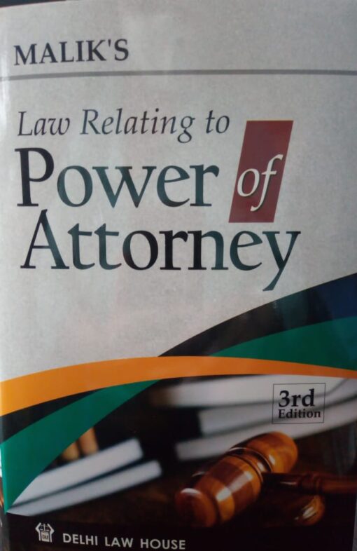DLH's Law Relating to Power of Attorney by Malik - 3rd Updated Edition 2021