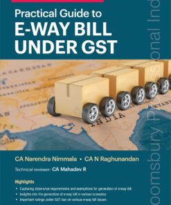 Bloomsbury’s Practical Guide to E-WAY Bill under GST by CA Madhukar Hiregange - 1st Edition December 2021