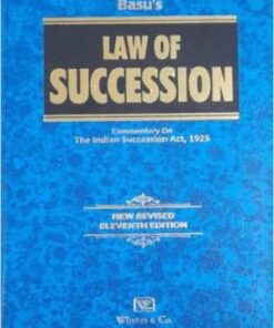 Whytes & Co's Commentary On The Indian Succession Act, 1925 by Basu - 11th Edition 2022
