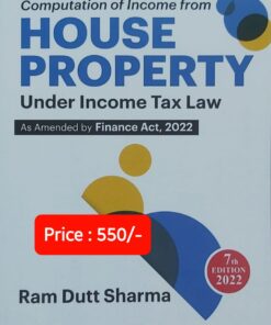 Commercial's Computation of Income From House Property by Ram Dutt Sharma - 7th Edition 2022