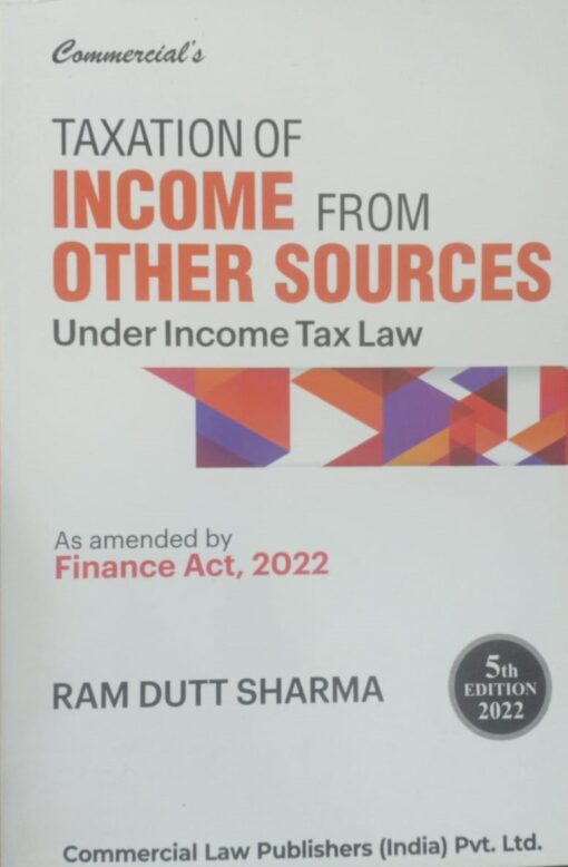 Commercial's Taxation of Income from Other Sources by Ram Dutt Sharma - 5th Edition 2022