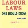 Nabhi’s Labour Laws One Should Know - Part 1 by Ajay Garg