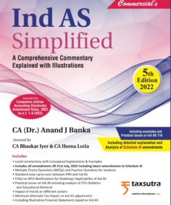 Commercial's Ind AS Simpliﬁed - A Comprehensive Commentary Explained with Illustrations By Anand J. Banka - 5th Edition 2022