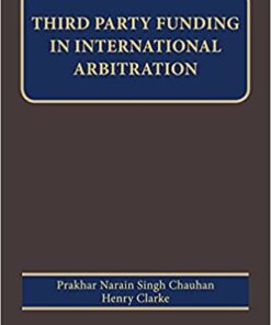 Thomson's Third Party Funding in International Arbitration by Prakhar Narain Singh Chauhan - 1st Edition 2021