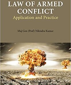 Thomson's Law of Armed Conflict - Application and Practice by Maj Gen (Prof) Nilendra Kumar - 1st Edition 2021