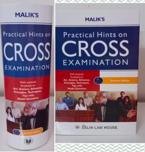DLH’s Practical Hints on Cross on Cross Examination by Malik – 7th Edition 2021