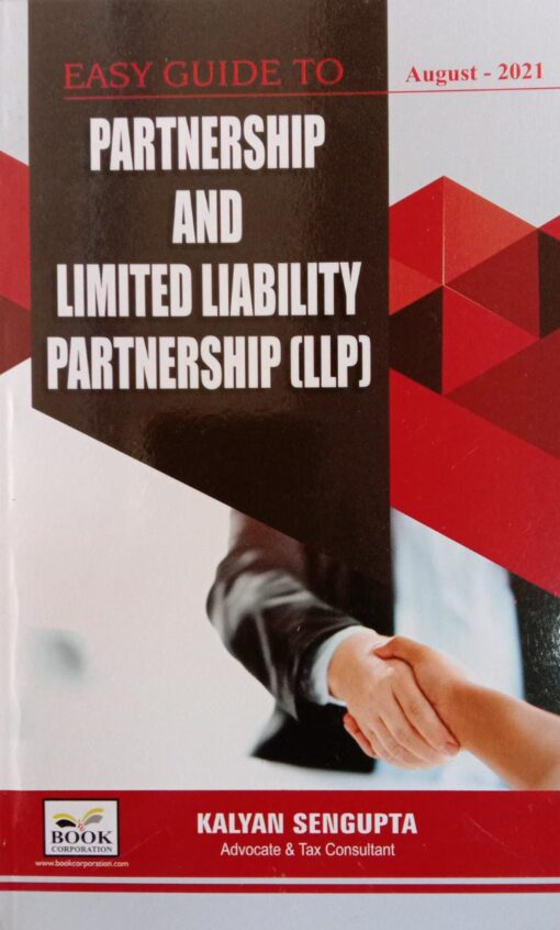 B.C. Publication's Easy Guide to Partnership and Limited Liability Partnership by Kalyan Sengupta - August 2021