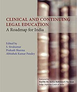 Thomson's Clinical and Continuing Legal Education - A Roadmap for India by Prakash Sharma - 1st Edition 2021