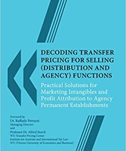 Thomson's Decoding Transfer Pricing for Selling (Distribution and Agency) Functions by Rahul K. Mitra - 1st Edition 2021