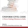Thomson's Uniform Civil Code - A Never-Ending Dilemma in India by Dr. Sarfaraz Ahmed Khan - 1st Edition 2021