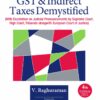 Commercial's GST & Indirect Tax Principles Demystified by V. Raghuraman - 4th Edition 2021
