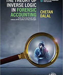 Oakbridge's The Theory of Inverse Logic in Forensic Accounting by Chetan Dalal - 1st Edition 2021